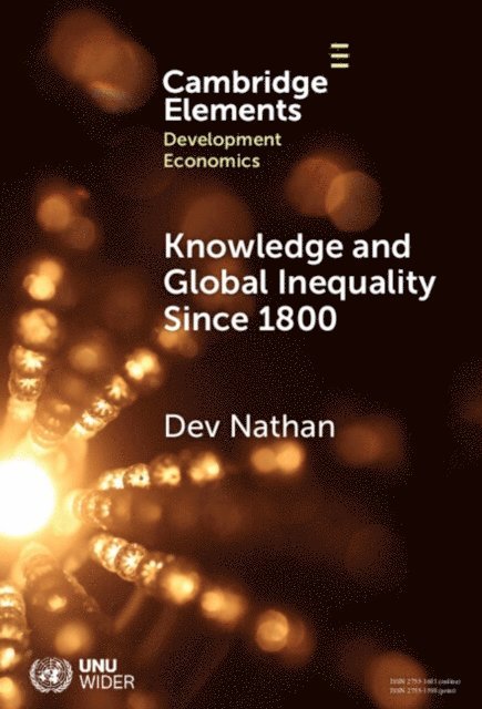 Dev Nathan - Knowledge and Global Inequality Since 1800, E-bok