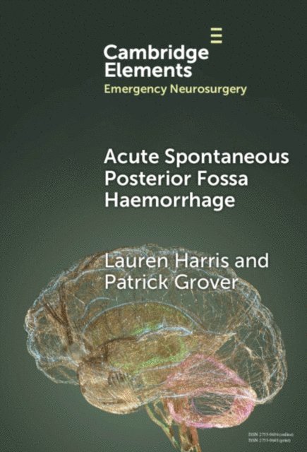 Patrick Grover, Lauren Harris - Acute Spontaneous Posterior Fossa Haemorrhage, E-bok