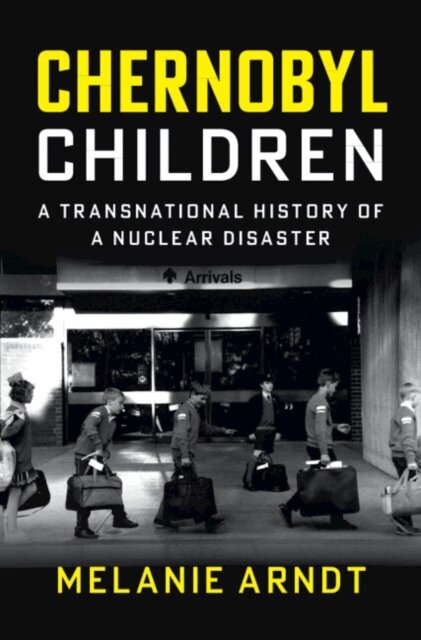 Melanie Arndt - Chernobyl Children, E-bok