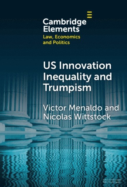 Nicolas Wittstock, Victor Menaldo - U.S. Innovation Inequality and Trumpism, E-bok