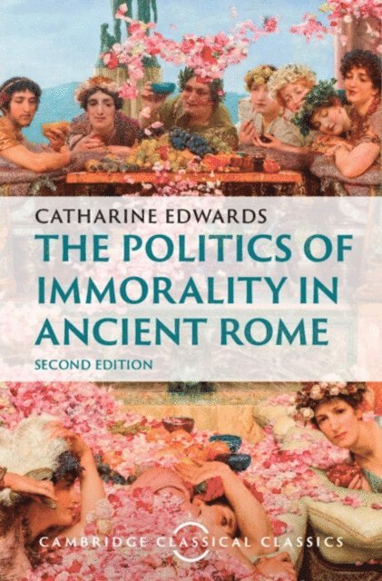 Catharine Edwards - Politics of Immorality in Ancient Rome, E-bok