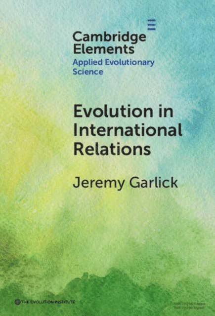 Jeremy Garlick - Evolution in International Relations, E-bok