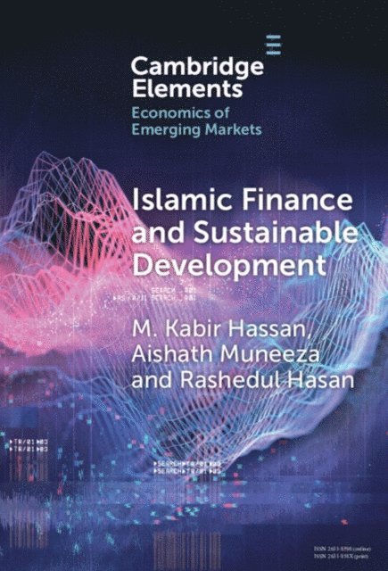 Rashedul Hasan, Aishath Muneeza, M. Kabir Hassan - Islamic Finance and Sustainable Development, E-bok