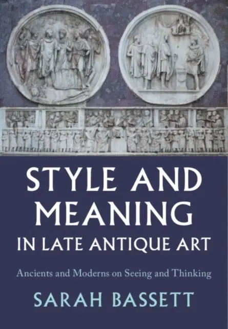 Sarah Bassett - Style and Meaning in Late Antique Art, E-bok. Tillgänglighet: Lägg i varukorg