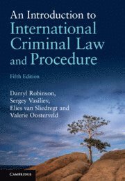 An Introduction to International Criminal Law and Procedure av Darryl Robinson, Sergey Vasiliev, Elies van Sliedregt, Valerie Oosterveld, Darryl