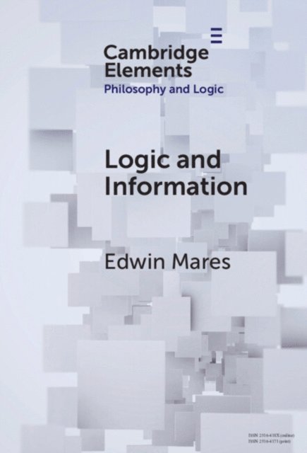 Edwin Mares - Logic and Information, E-bok