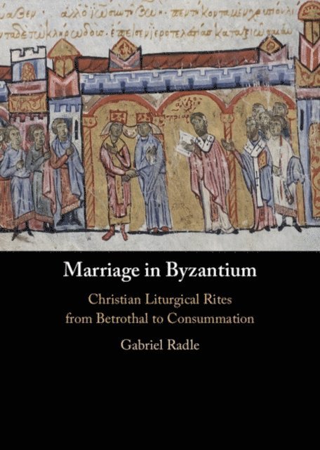 Gabriel Radle - Marriage in Byzantium, E-bok. Tillgänglighet: Lägg i varukorg