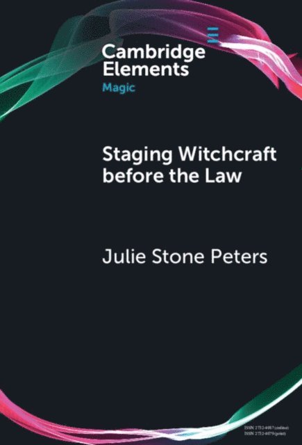 Julie Stone Peters - Staging Witchcraft Before the Law, E-bok