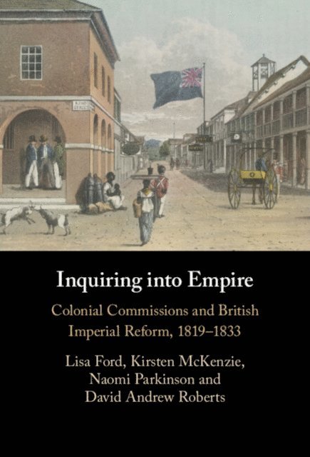 David Andrew Roberts, Naomi Parkinson, Kirsten McKenzie, Lisa Ford - Inquiring into Empire, E-bok