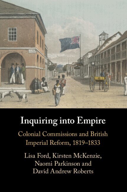Lisa Ford, Kirsten McKenzie, Naomi Parkinson, David Andrew Roberts - Inquiring into Empire, Häftad