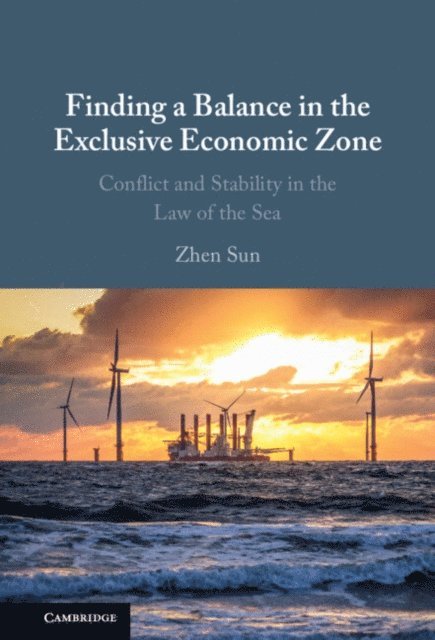 Zhen Sun - Finding a Balance in the Exclusive Economic Zone, E-bok