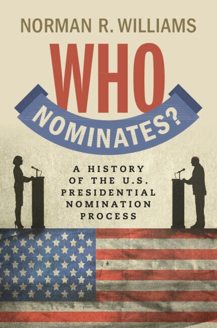 Norman R. Williams - Who Nominates?, Häftad. Tillgänglighet: Lägg i varukorg