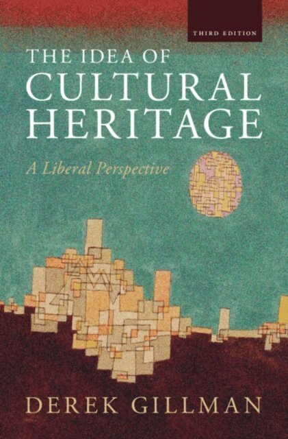 Derek Gillman - Idea of Cultural Heritage, E-bok