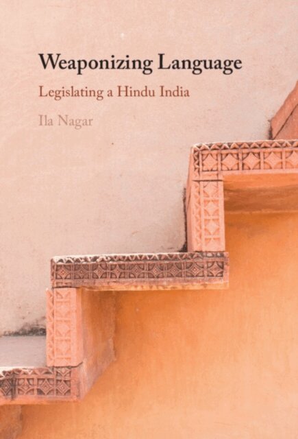 Ila Nagar - Weaponizing Language, E-bok