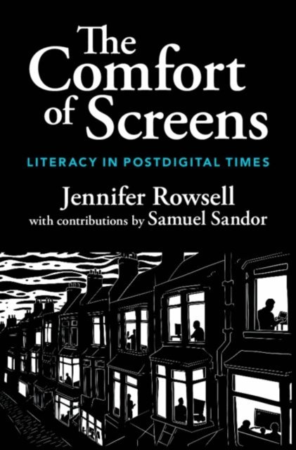 Jennifer Rowsell - Comfort of Screens, E-bok