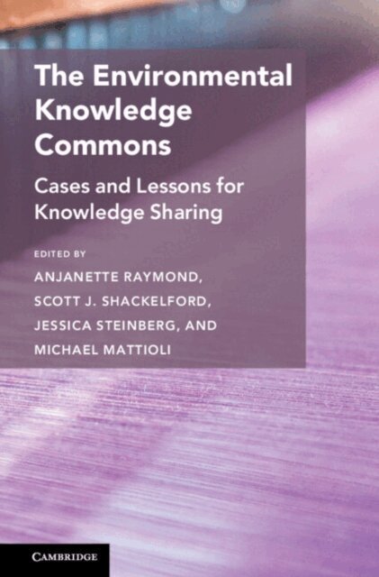 Michael Mattioli, Jessica Steinberg, Scott J. Shackelford, Anjanette Raymond - Environmental Knowledge Commons, E-bok