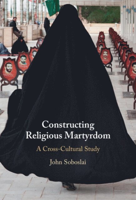 John Soboslai - Constructing Religious Martyrdom, E-bok. Tillgänglighet: Lägg i varukorg