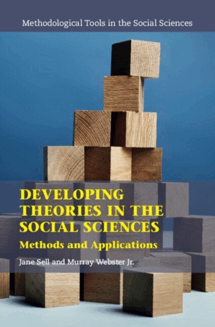 Murray Webster Jr., Jane Sell - Developing Theories in the Social Sciences, E-bok