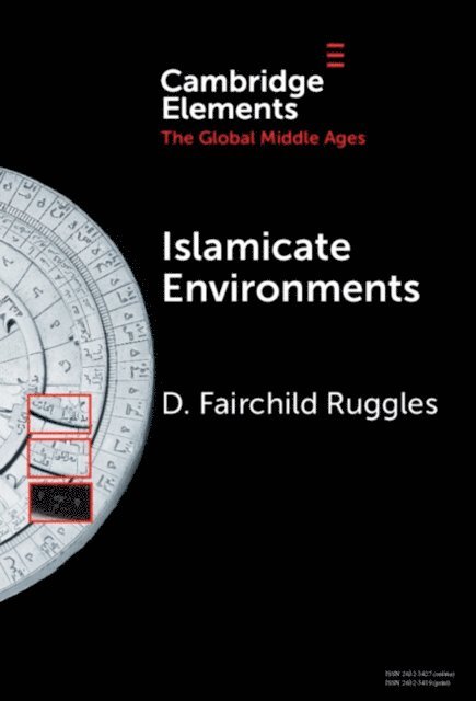 D. Fairchild Ruggles - Islamicate Environments, E-bok