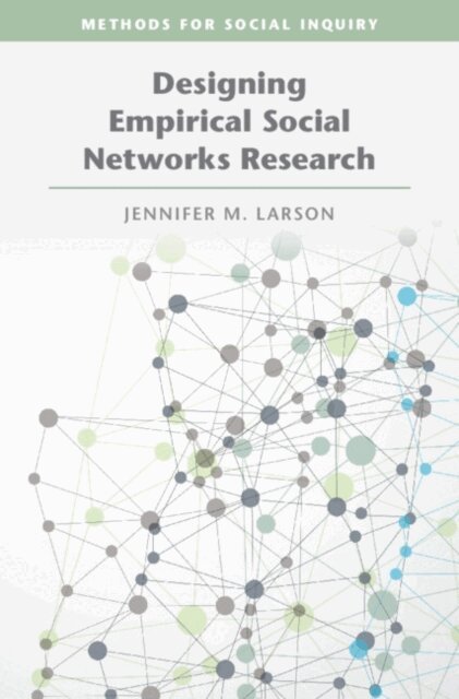 Jennifer M. Larson - Designing Empirical Social Networks Research, E-bok