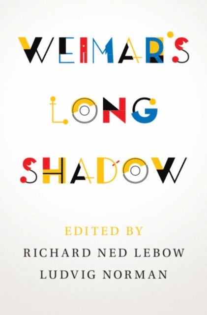 Ludvig Norman, Richard Ned Lebow - Weimar's Long Shadow, E-bok