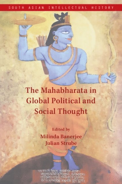 Julian Strube, Milinda Banerjee - Mahabharata in Global Political and Social Thought, E-bok