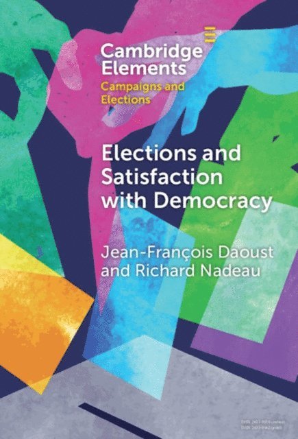 Richard Nadeau, Jean-Francois Daoust - Elections and Satisfaction with Democracy, E-bok