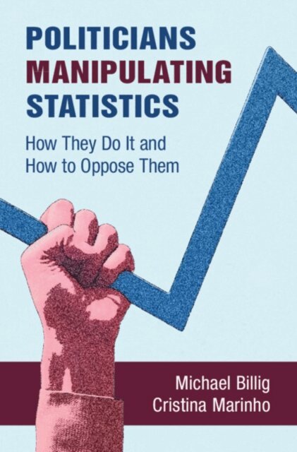 Cristina Marinho, Michael Billig - Politicians Manipulating Statistics, E-bok