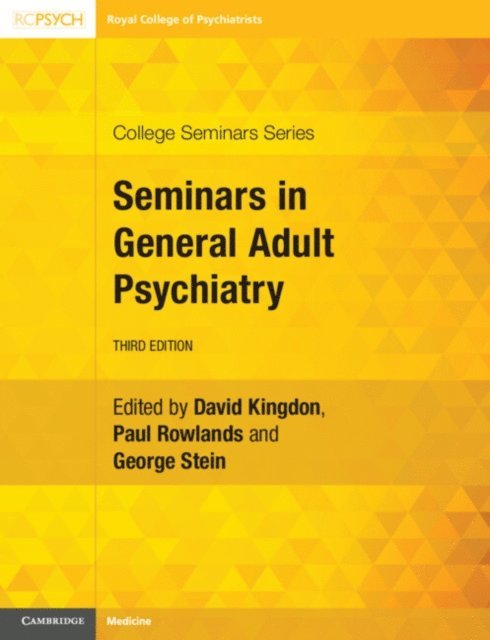 George Stein, Paul Rowlands, David Kingdon - Seminars in General Adult Psychiatry, E-bok
