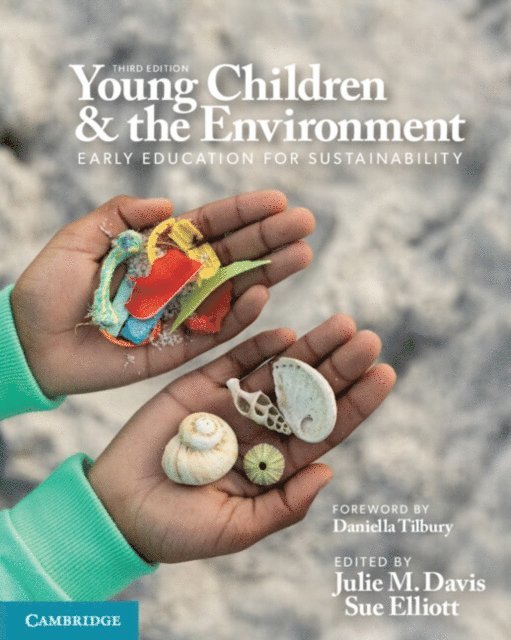 Sue Elliott, Julie Davis - Young Children and the Environment, E-bok