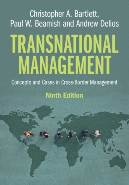 Andrew Delios, Paul W. Beamish, Christopher A. Bartlett - Transnational Management, E-bok