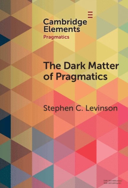 Stephen C. Levinson - Dark Matter of Pragmatics, E-bok