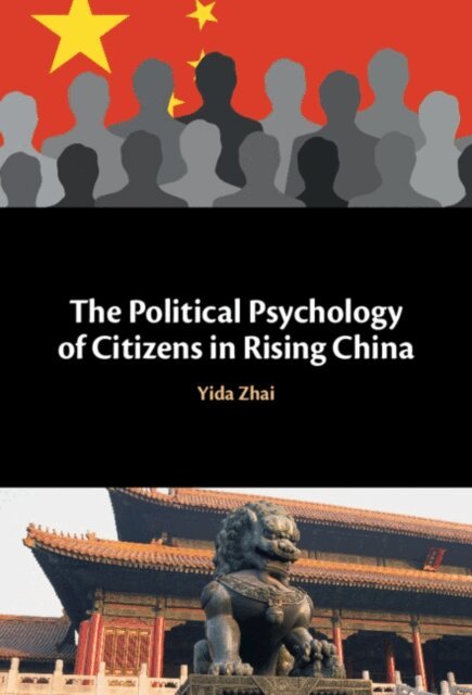 Yida Zhai - Political Psychology of Citizens in Rising China, E-bok