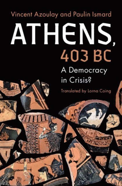 Paulin Ismard, Vincent Azoulay - Athens, 403 BC, E-bok
