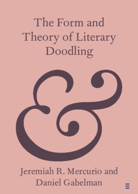 Daniel Gabelman, Jeremiah R. Mercurio - Form and Theory of Literary Doodling, E-bok