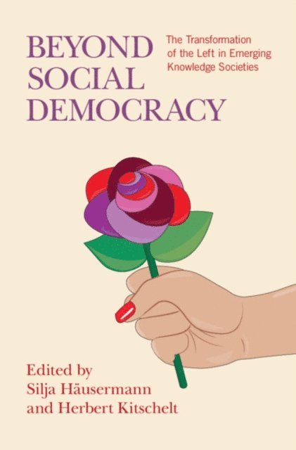Herbert Kitschelt, Silja Hausermann - Beyond Social Democracy, E-bok