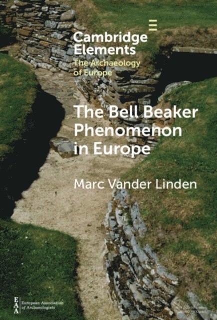 Marc Vander Linden - Bell Beaker Phenomenon in Europe, E-bok
