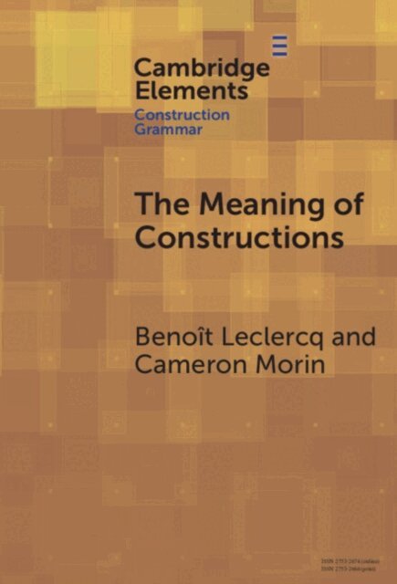 Cameron Morin, Benoit Leclercq - Meaning of Constructions, E-bok