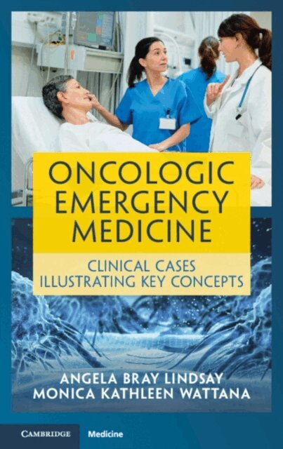 Monica Kathleen Wattana, Angela Bray Lindsay - Oncologic Emergency Medicine, E-bok. Tillgänglighet: Lägg i varukorg