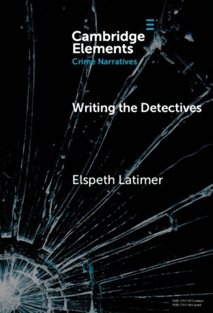 Elspeth Latimer - Writing the Detectives, E-bok