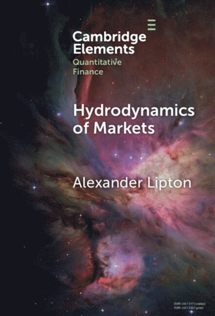 Alexander Lipton - Hydrodynamics of Markets, E-bok