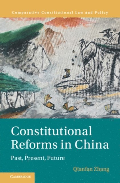 Qianfan Zhang - Constitutional Reforms in China, E-bok