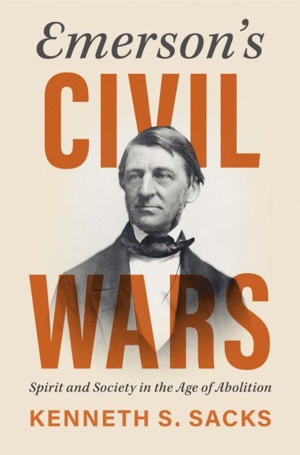 Kenneth S. Sacks - Emerson's Civil Wars, E-bok