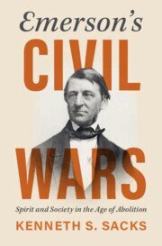 Kenneth S. Sacks - Emerson's Civil Wars, Inbunden
