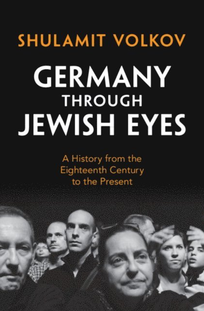 Shulamit Volkov - Germany through Jewish Eyes, E-bok