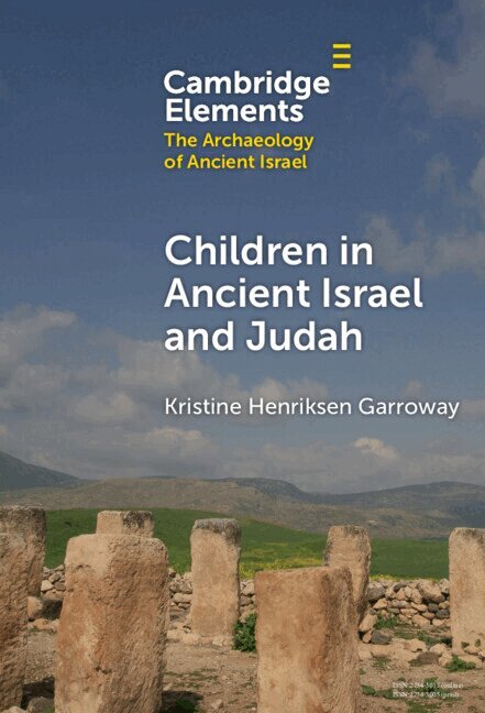Kristine Henriksen Garroway - Children in Ancient Israel and Judah, Inbunden