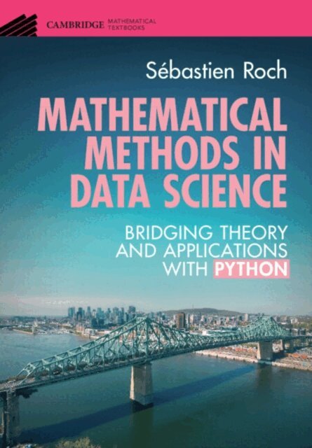 Sebastien Roch - Mathematical Methods in Data Science, E-bok