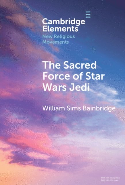 William Sims Bainbridge - Sacred Force of Star Wars Jedi, E-bok