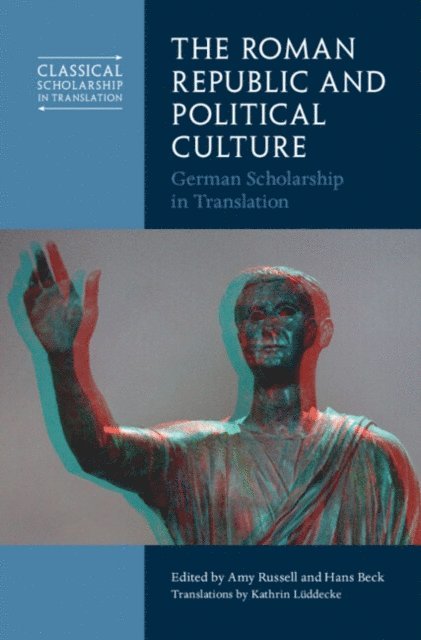 Hans Beck, Amy Russell - Roman Republic and Political Culture, E-bok