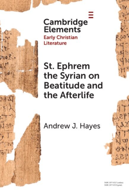 Andrew J. Hayes - St. Ephrem the Syrian on Beatitude and the Afterlife, E-bok
